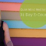 Quiet Mind 31Day Meditation eCourse