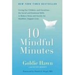 Ten Mindful Minutes by Goldie Hawn
