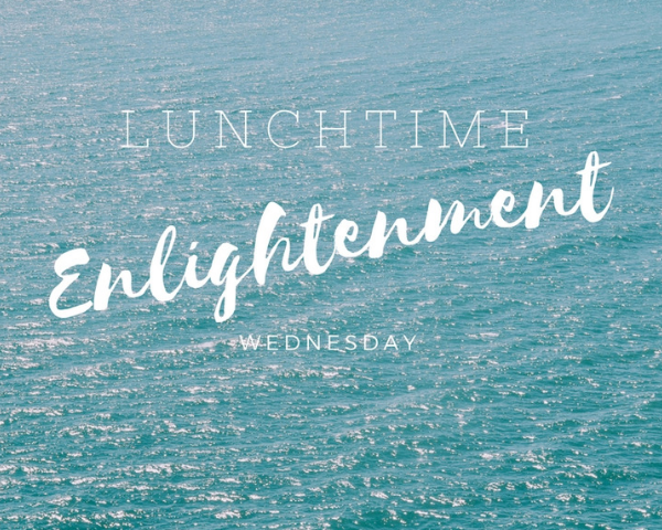 #LunchtimeEnlightenment