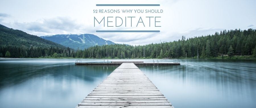 #Meditation52ReasonsWhy