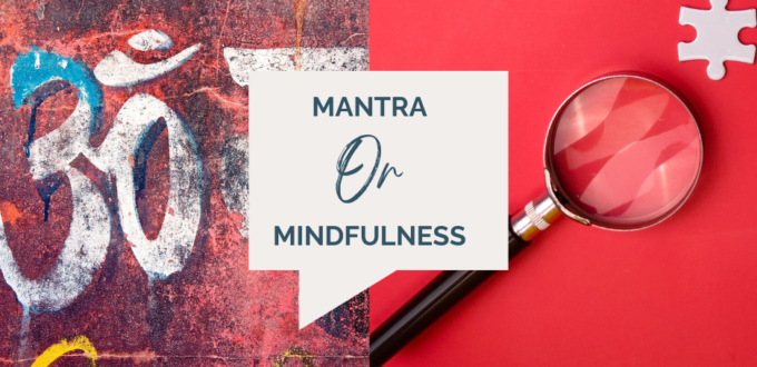 Mantra or Mindfulness Meditation. Exploring Meditation course.